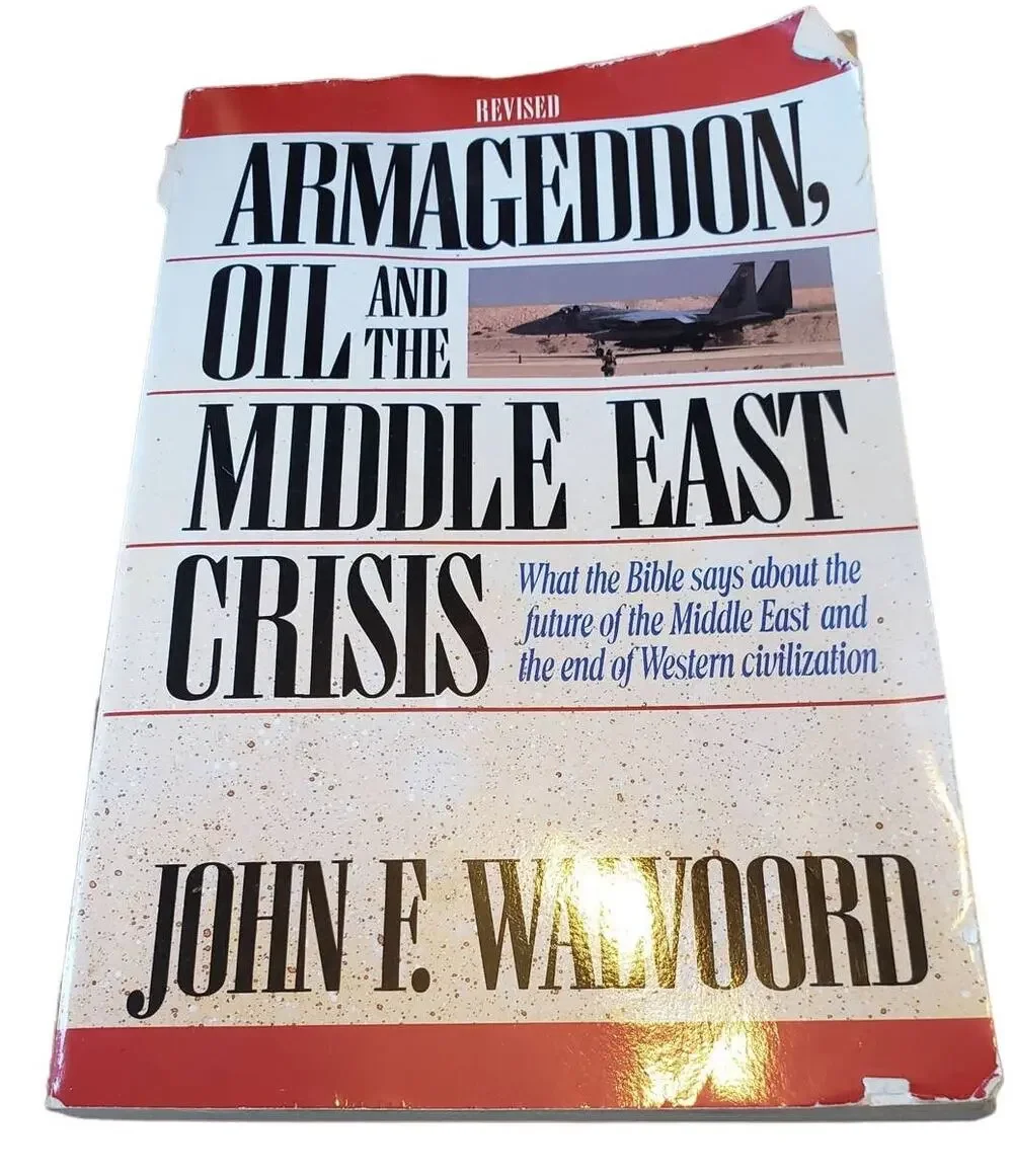 Armageddon, Oil, and the Middle East Crisis: What the Bible Says